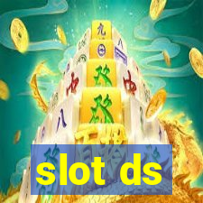 slot ds