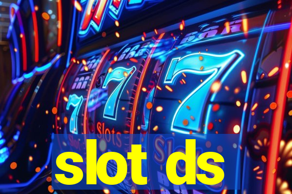 slot ds