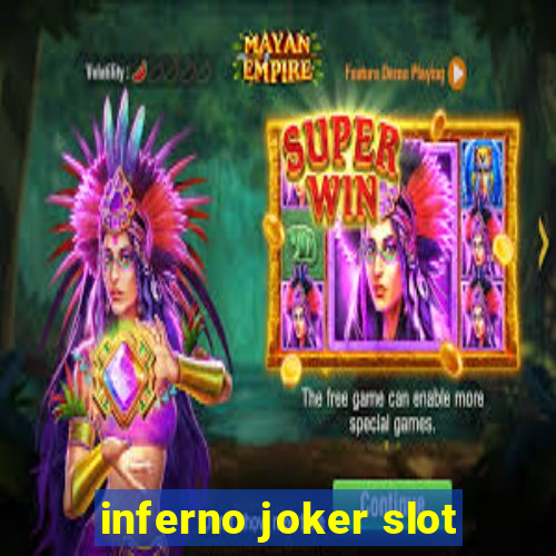 inferno joker slot