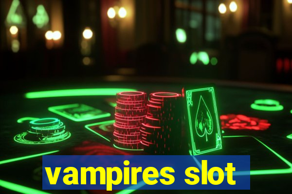 vampires slot