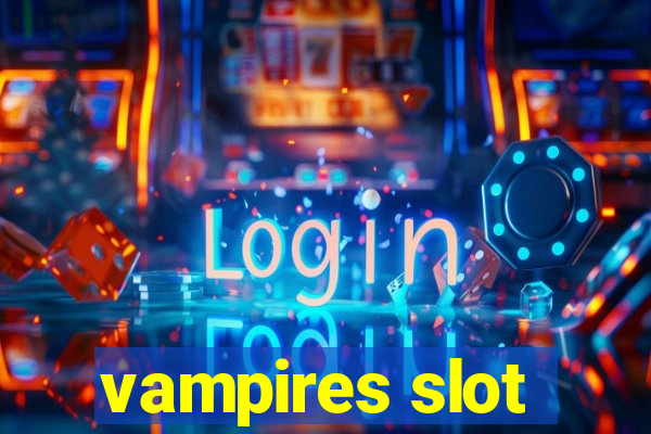 vampires slot