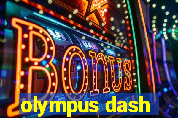 olympus dash