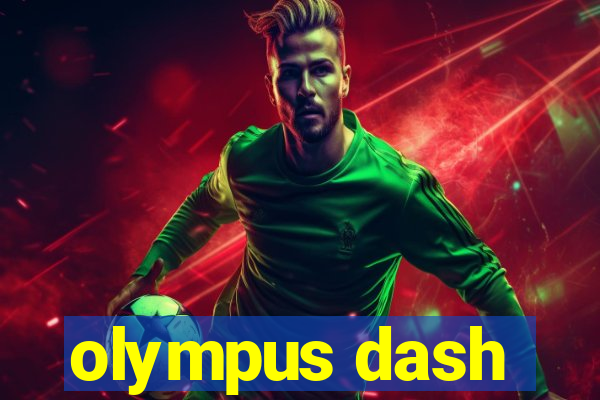 olympus dash