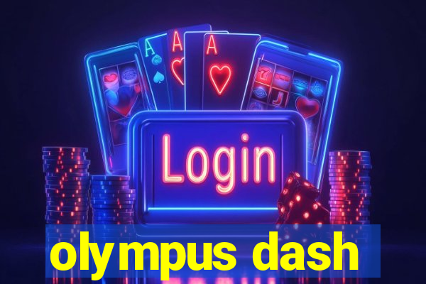 olympus dash