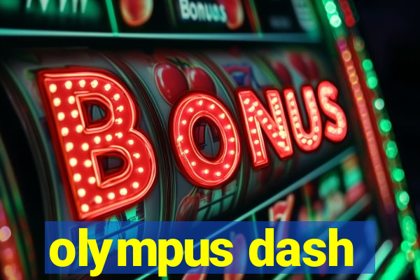 olympus dash