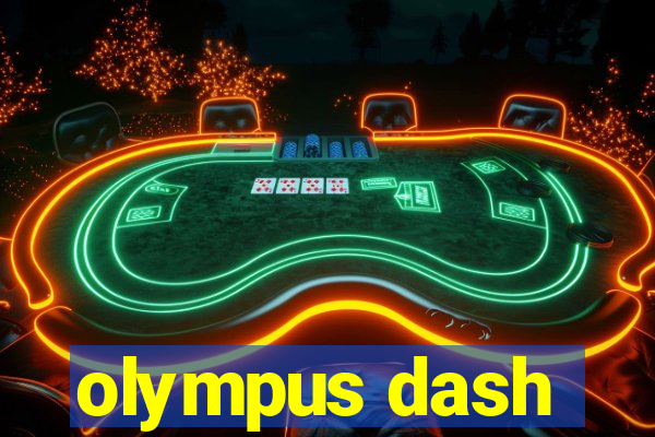 olympus dash