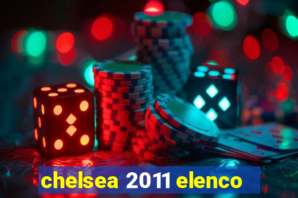 chelsea 2011 elenco