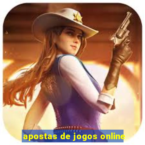 apostas de jogos online