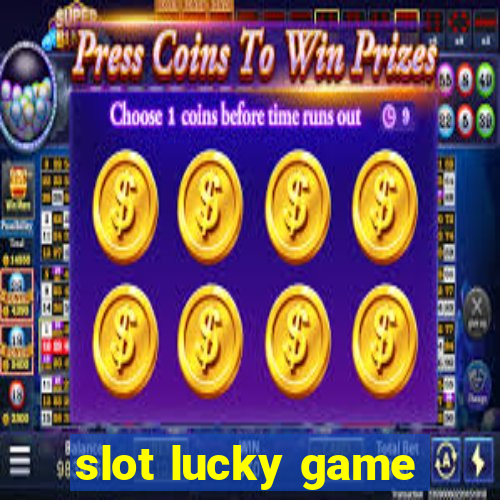 slot lucky game