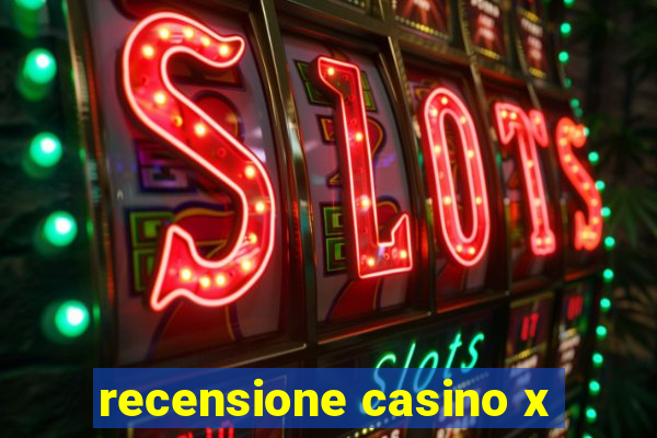 recensione casino x