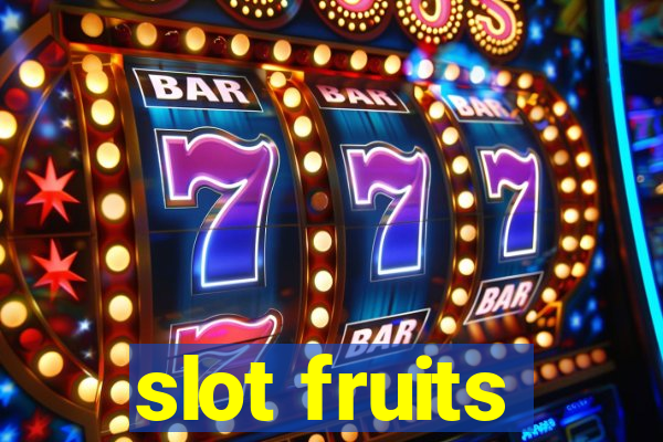 slot fruits