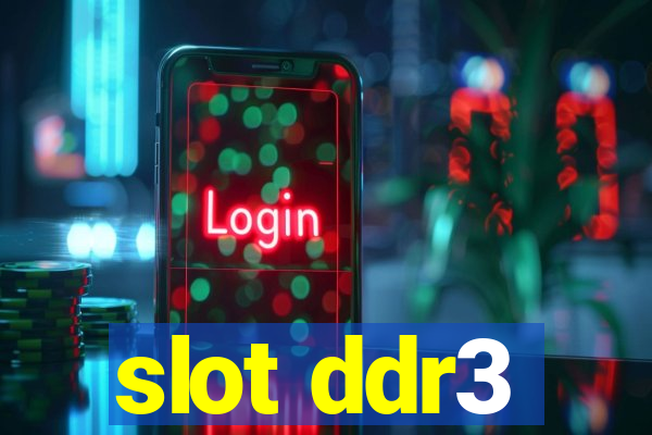 slot ddr3