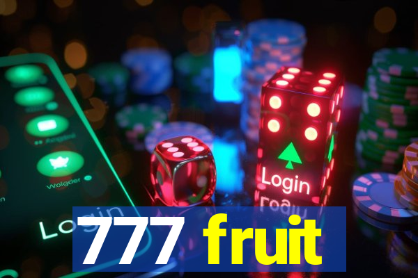 777 fruit