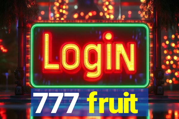 777 fruit