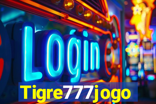 Tigre777jogo