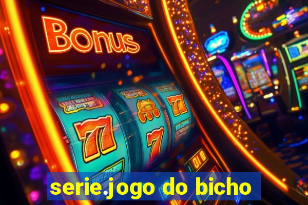 serie.jogo do bicho