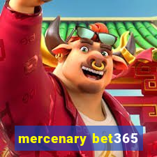 mercenary bet365