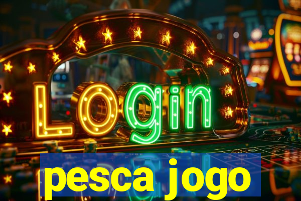 pesca jogo