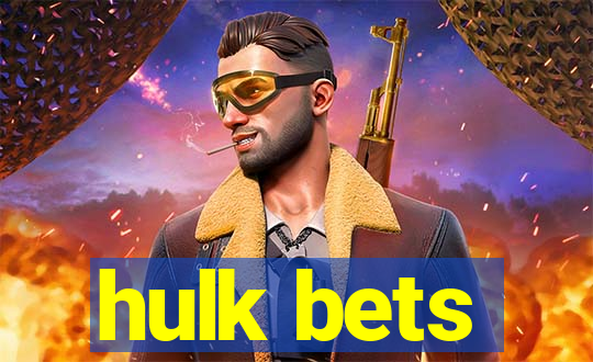 hulk bets