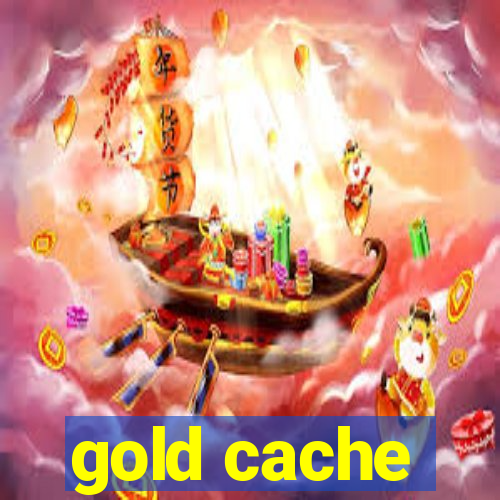 gold cache