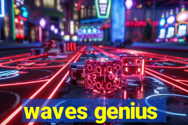 waves genius