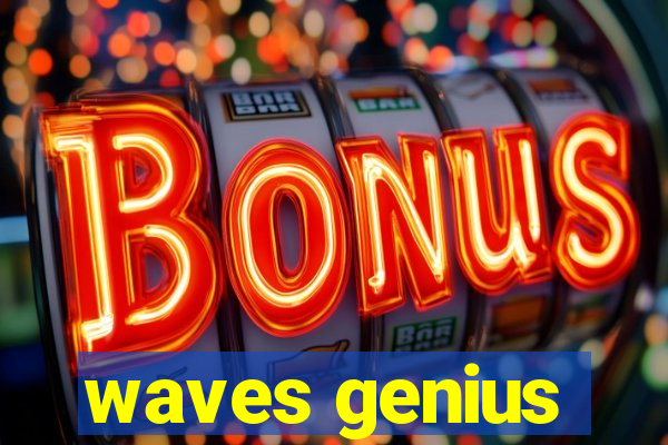 waves genius