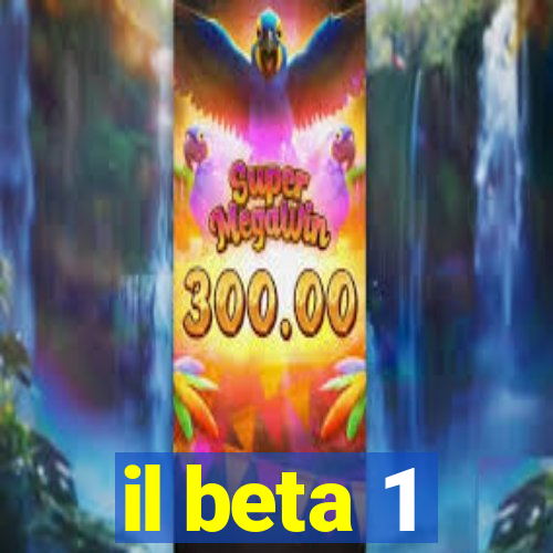 il beta 1