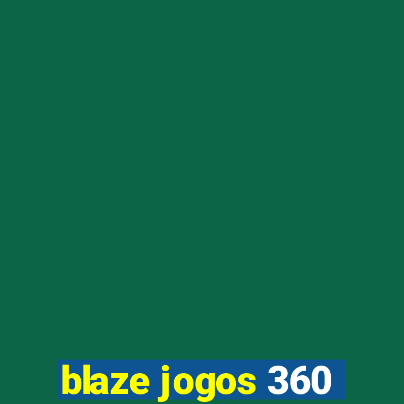 blaze jogos 360