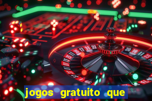 jogos gratuito que ganha dinheiro