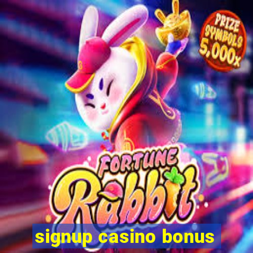 signup casino bonus