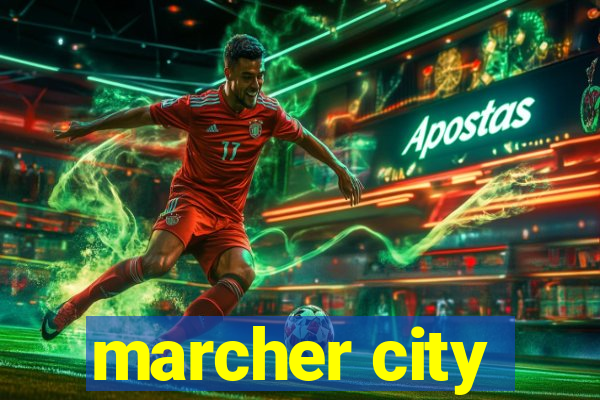 marcher city