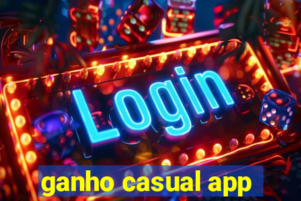 ganho casual app