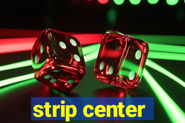 strip center