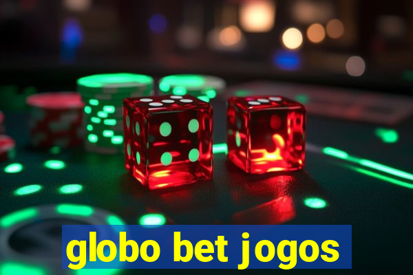 globo bet jogos