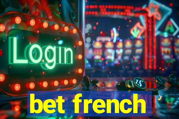 bet french