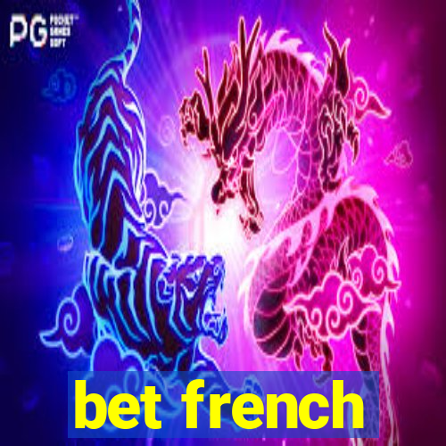 bet french