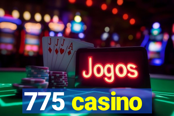 775 casino