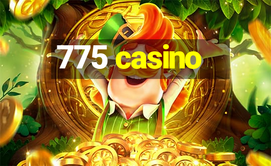 775 casino