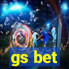 gs bet