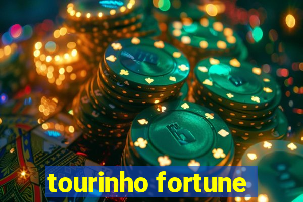 tourinho fortune