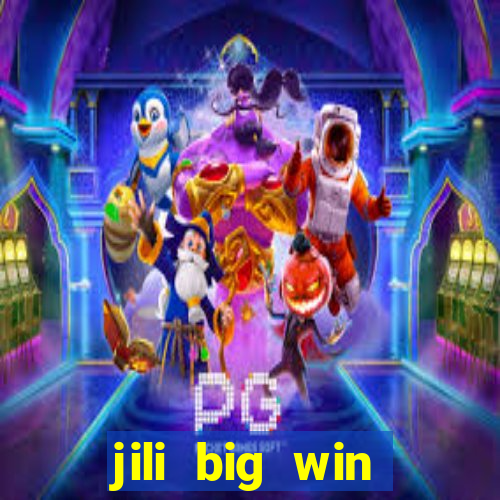 jili big win casino slots