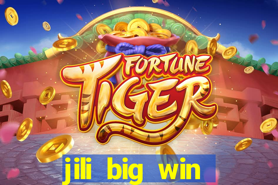 jili big win casino slots