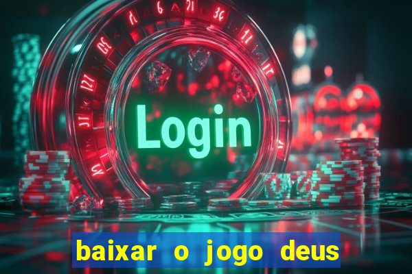 baixar o jogo deus da guerra