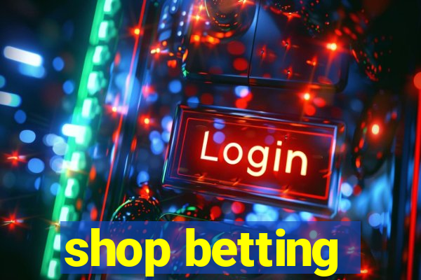 shop betting