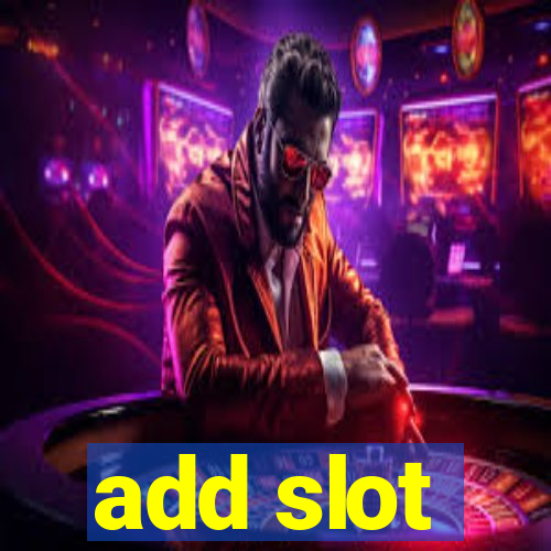 add slot