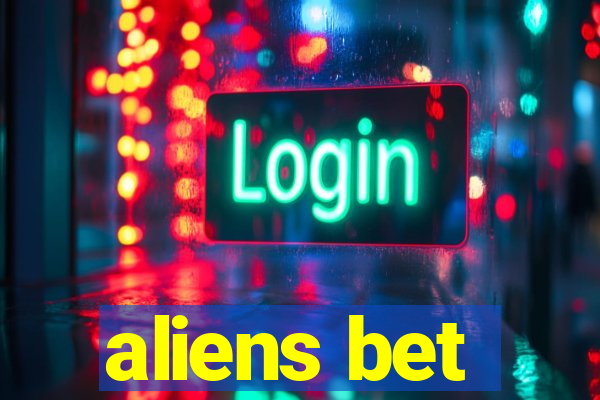 aliens bet