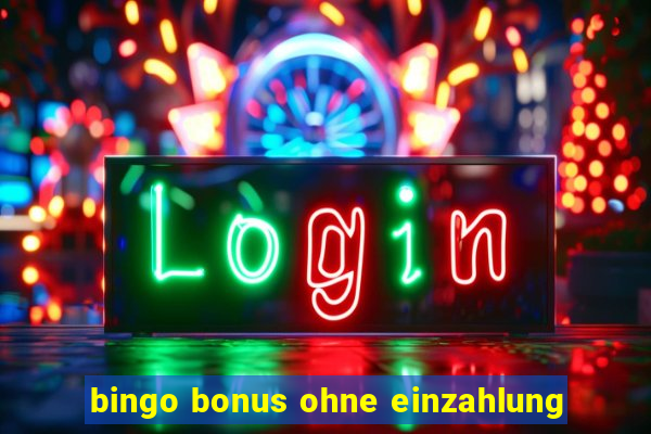 bingo bonus ohne einzahlung