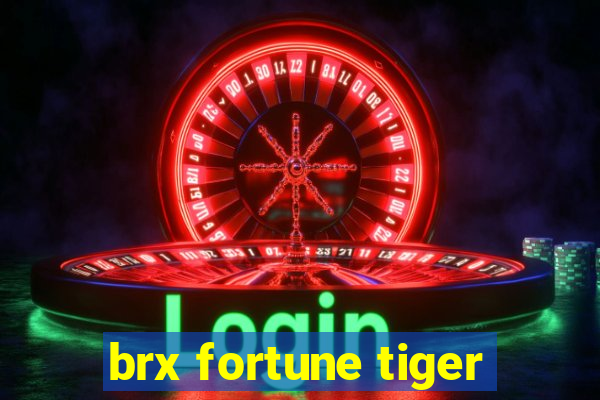 brx fortune tiger