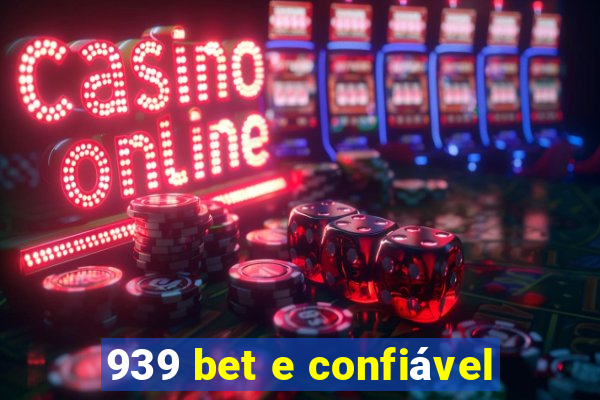 939 bet e confiável