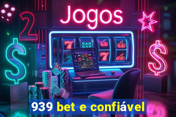 939 bet e confiável